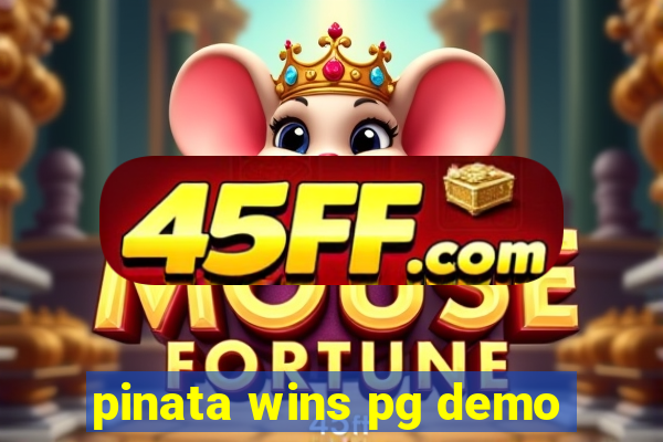 pinata wins pg demo